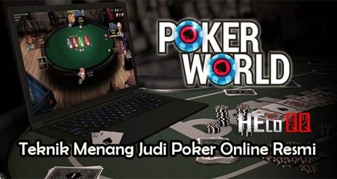 Teknik Menang Judi Poker Online Resmi