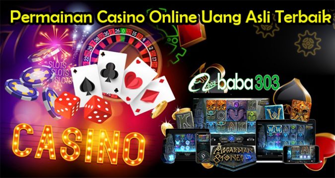 Permainan Casino Online Uang Asli Terbaik